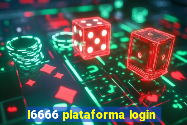 l6666 plataforma login